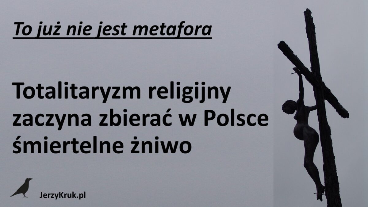 Totalitaryzm religijny zaczyna zbierać w Polsce śmiertelne żniwo